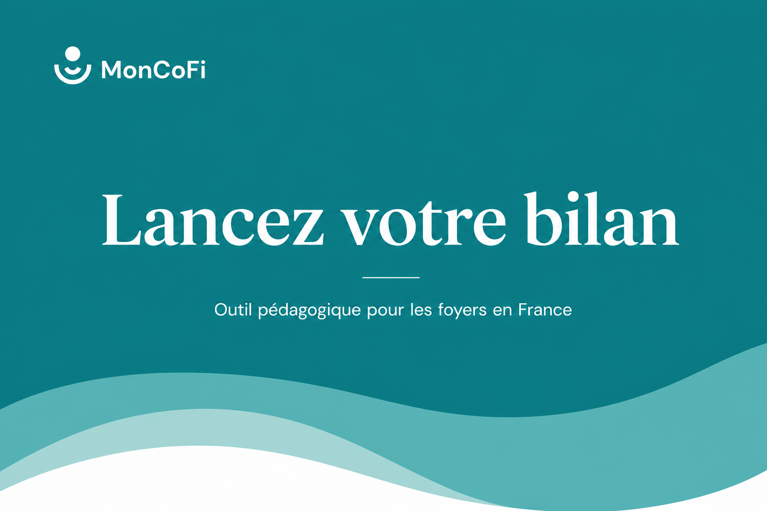 Lancez votre bilan — Outil pédagogique pour les foyers en France